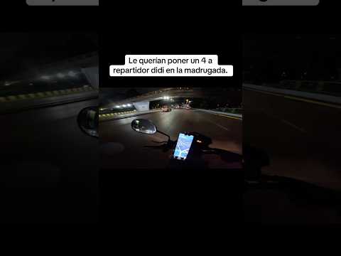 Le quisieron poner un 4 al didi moto en la madrugada y salió bien.