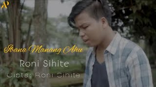 Download lagu IBANA MANANG AHU RONI SIHITE... mp3