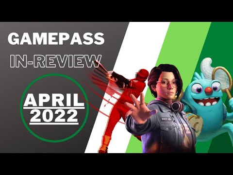 Game Pass In-Review | April 2022