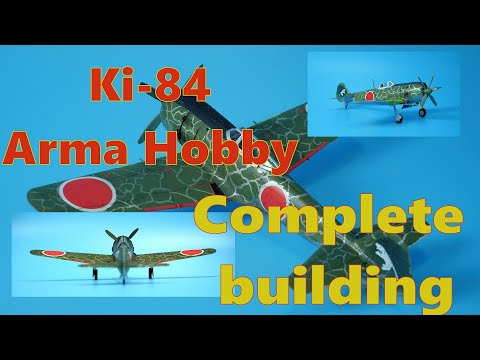 Ki-84 Arma Hobby 1:72 scale -   full build