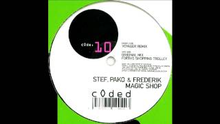 Stef, Pako & Frederik - Magic Shop (Voyager Remix)