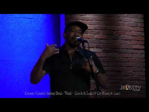 James Ross @ (Crooner) Anthony David - "Words" - www.Jross-tv.com (St. Louis)