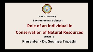 Environmental Sciences  | Role of An Individual In Conservation of Natural Resourses | AKTU Digital