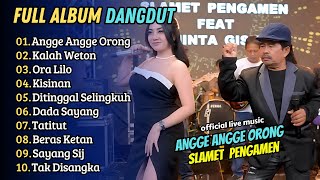 Download lagu Slamet Pengamen ft Shinta Gisul - ANGGE ANGGE ORONG ORONG - KALAH WETON || FULL ALBUM DANGDUT mp3 Download lagu Slamet Pengamen ft Shinta Gisul - ANGGE ANGGE ORONG ORONG - KALAH WETON || FULL ALBUM DANGDUT mp3