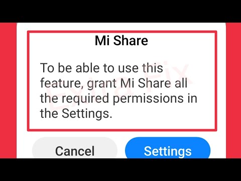 Redmi Fix Mi Share To be able to use this feature, grant Mi Share all the required permissions issue