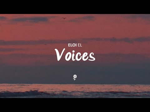 Eloi El - Voices (Official Lyric Video)