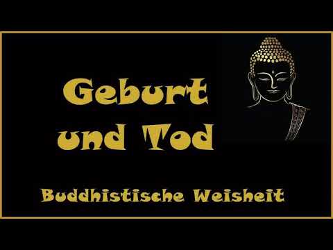 Zur Inspiration: Geburt und Tod - Buddhistische Weisheit