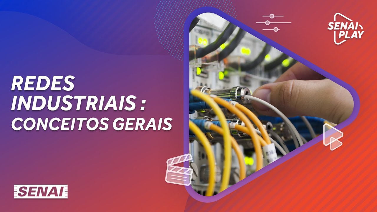 Redes Industriais - Conceitos gerais | SENAI Play