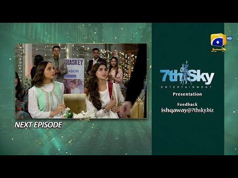 Ishqaway Episode 25 Teaser - 4th April 2024 - HAR PAL GEO