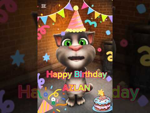 Happy Birthday AZLAN | Talking Tom Cat | Funny Birthday Wishes | HBD song