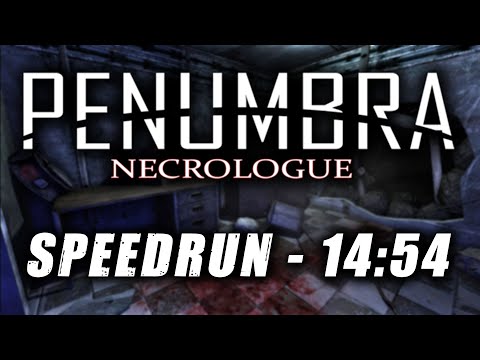 Penumbra: Necrologue Speedrun in 14:54