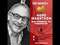 Tony Monaco's "Hope Marathon" Part II Continued!  Please Donate below!