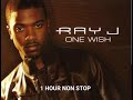 (1 HOUR NON STOP) One Wish - Ray J