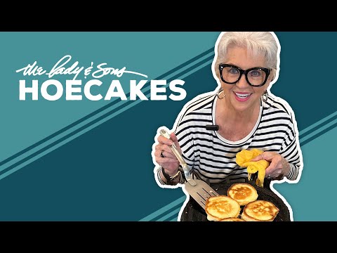 Love & Best Dishes: The Lady & Sons' Hoecakes Recipe