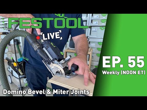 Festool Live Episode 55 - Domino Bevel and Miter Joints