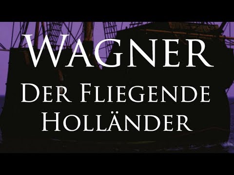 Wagner: Der Fliegende Holländer