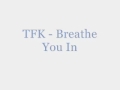 TFK breathe you in karaoke 