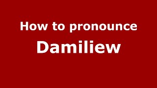 How to pronounce Damiliew