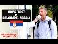 BELGRADE SERBIA How To Get The COVID TEST