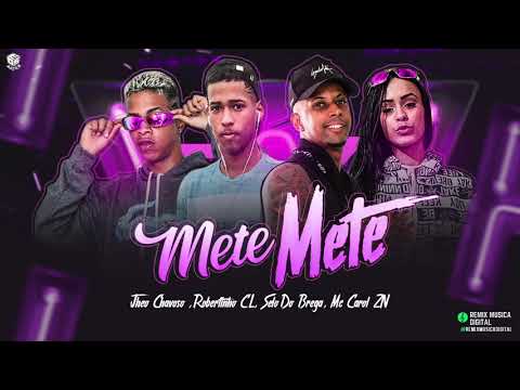 JHEO CHAVOSO, ROBERTINHO CL, SELO DO BREGA E MC CAROL ZN - METE METE - MÚSICA