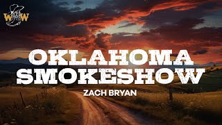 Zach Bryan - Oklahoma Smokeshow (Lyrics)