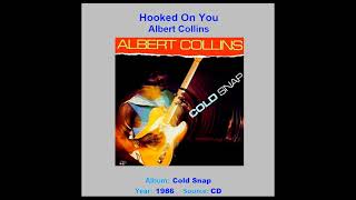ALBERT COLLINS    "Hooked On You"    1986