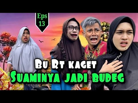eps-13-bu-rt-kaget-suaminya-jadi-budeg-dusun-lantam