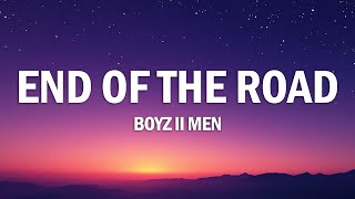 Download lagu Boyz II Men - End Of The Road (Lyrics) mp3
