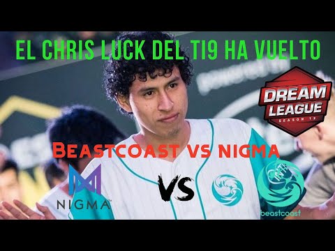 CHRIS LUCK DEL TI9 Y SU PROHIBIDO HAN VUELTO- BEASTCOAST VS NIGMA-[GAME 1]-DREAMLEAGUE SEASON 13|