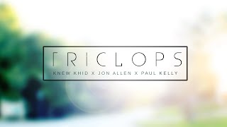 Grade A Music - Triclops (Feat. kNEW KhID x Jon Allen x Paul Kelly)