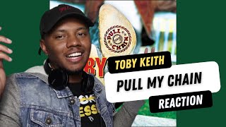 Toby Keith - Pull My Chain | Country REACTION!
