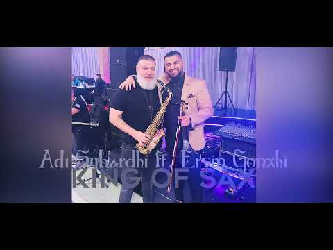 Adi Sybardhi ft.  Ervin Gonxhi - KING OF SAX