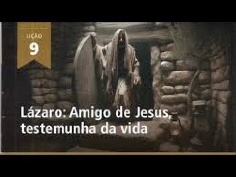 EBD Lázaro  Amigo de Jesus, testemunha da vida 30/11/2025