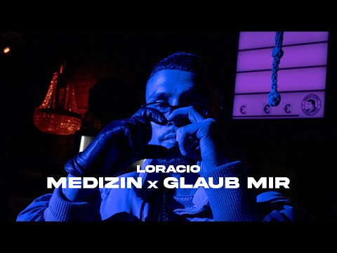LORACIO - MEDIZIN x GLAUB MIR (Official Video)