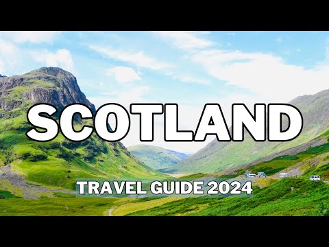 scotland ultimate travel guide 2024 - the incredible land of highlands and lochs