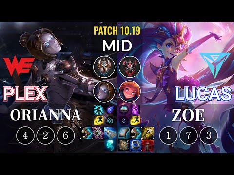 WE Plex Orianna vs IGY Lucas Zoe Mid - KR Patch 10.19