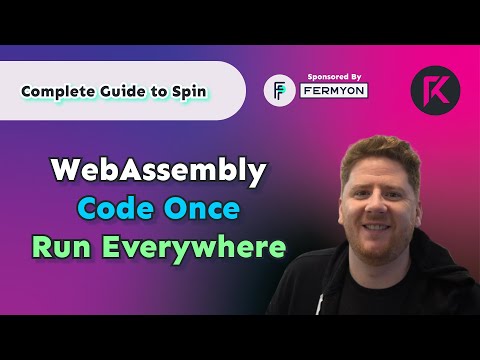 Why WebAssembly? Code Once, Run Everywhere | Complete Guide to Spin