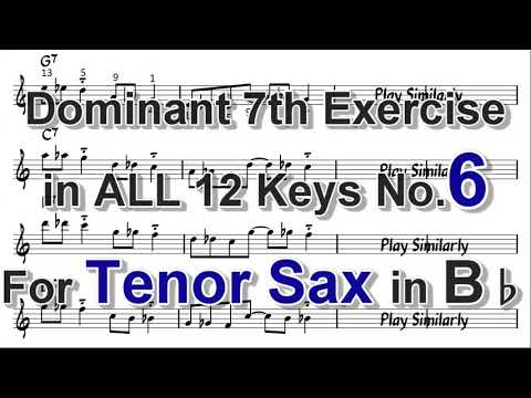 Dominant 7th exercise in ALL 12 keys for Tenor Sax - No.6 - 2 Notes Approach