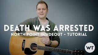 Death Was Arrested - North Point InsideOut - Tutorial (Worship Tutorials)