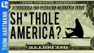 Has Reaganomics Turned America Into a 'Sh*thole' Country?