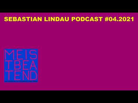 Sebastian Lindau Podcast #04.2021