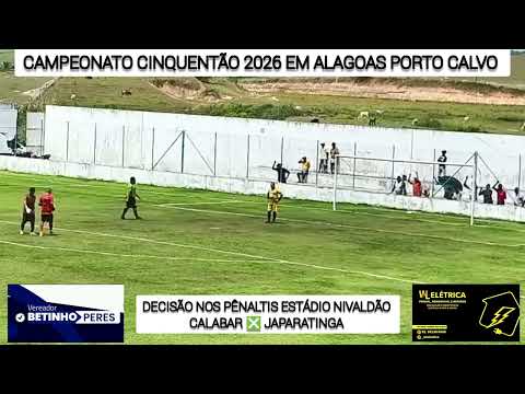 DECISÃO NOS PÊNALTIS CAMPEONATO MÁSTER 2026.. EM PORTO CALVO ALAGOAS.  CALABAR X JAPARATINGA 