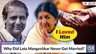 Why Did Lata Mangeshkar Never Get Married?