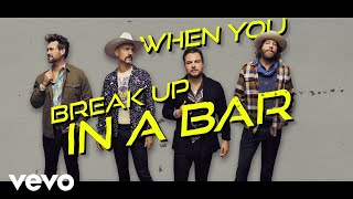 Eli Young Band - Break Up In A Bar (Lyric Video)