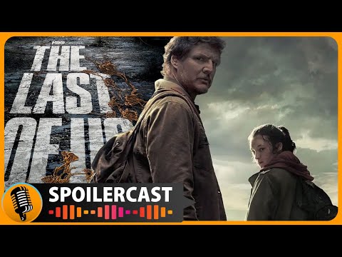 The Last of Us Episode 1 & 2 Spoilercast Discussion