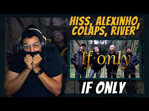Hiss, Alexinho, Colaps, River' - If only | REACTION