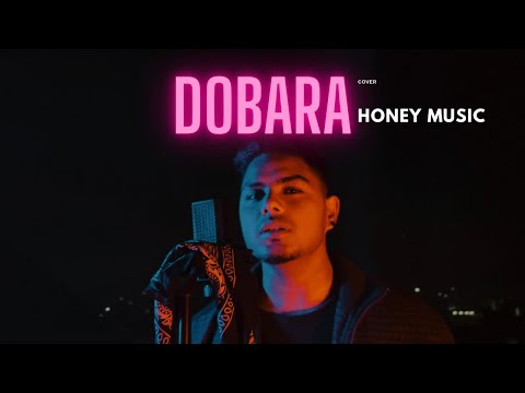 Dobara - Reprise Version | Cover | Honey Music | Cover Song Hindi 2021