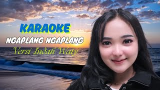 Download lagu NGAPLANG NGAPLANG KARAOKE VERSI INDAH WATY mp3