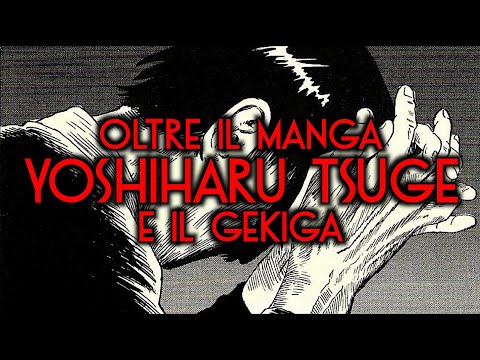 OLTRE IL MANGA: YOSHIHARU TSUGE E IL GEKIGA - lezionidifumetto.it