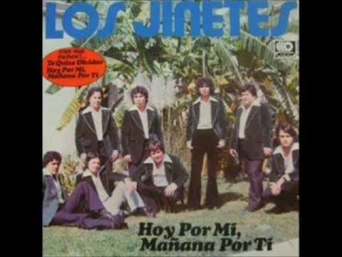 Los Jinetes -Hoy por  mi mañana  por ti